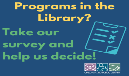 Help us plan for future library programs! Teaser image Help us plan for future library programs! Teaser image