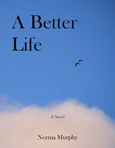 A Better Life by Norma Murphy