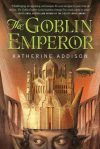 The Goblin Emperor, Katherine Addison - Danny says: "First and foremost, this book is character driven. There’s something very sweet and human about the personal elements in this book. It’s not action packed. The plot centers around the mystery of the king’s death and the intrigue that accompanies his exiled, unwanted, half-goblin son taking over the throne."